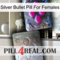 Silver Bullet Pill For Females 38